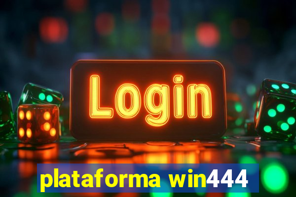 plataforma win444